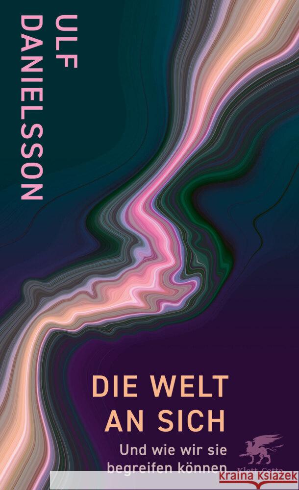 Die Welt an sich Danielsson, Ulf 9783608965964