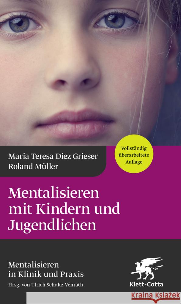 Mentalisieren mit Kindern und Jugendlichen Diez Grieser, Maria Teresa, Müller, Roland 9783608966206