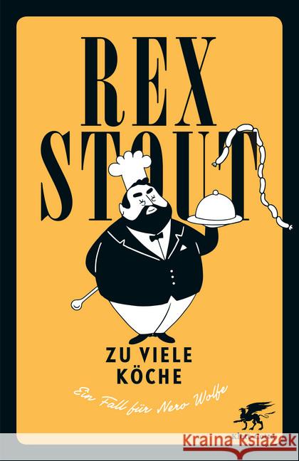 Zu viele Köche : Ein Fall für Nero Wolfe Stout, Rex 9783608981131 Klett-Cotta