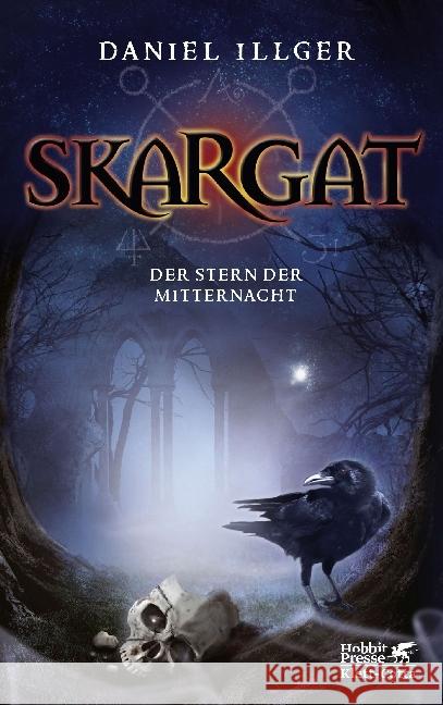 Skargat. Bd.3 : Der Stern der Mitternacht Illger, Daniel 9783608981247