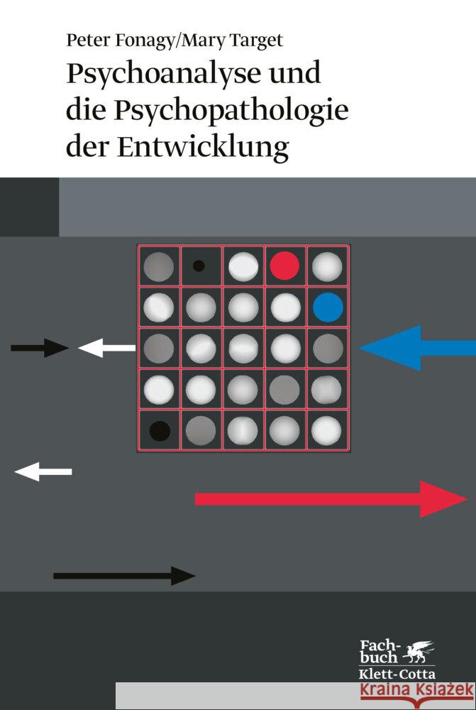 Psychoanalyse und die Psychopathologie der Entwicklung Fonagy, Peter; Target, Mary 9783608983890 Klett-Cotta