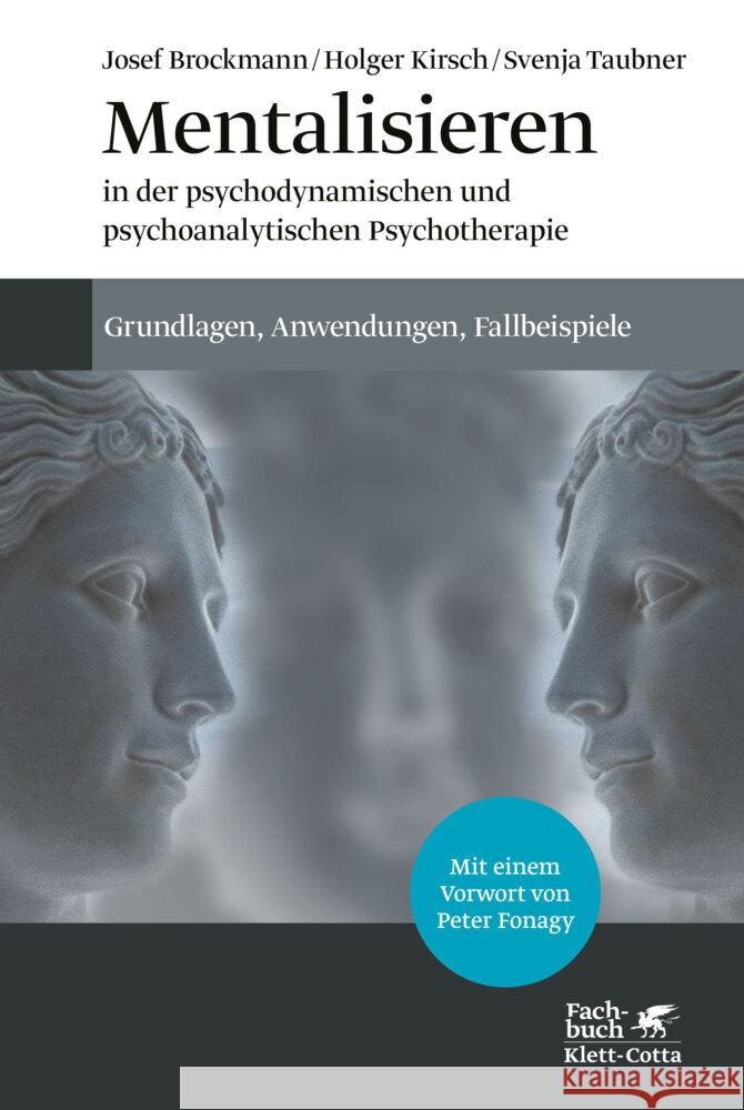 Mentalisieren in der psychodynamischen und psychoanalytischen Psychotherapie Brockmann, Josef, Kirsch, Holger, Taubner, Svenja 9783608984071