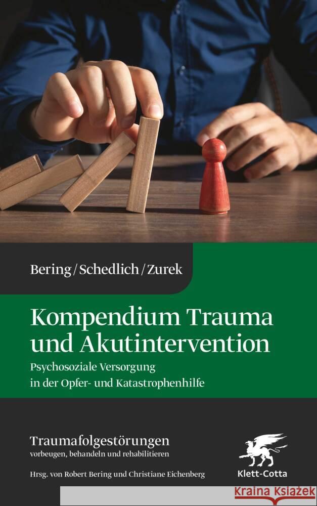 Kompendium Trauma und Akutintervention (Traumafolgestörungen, Bd. 5) Bering, Robert, Schedlich, Claudia, Zurek, Gisela 9783608984132