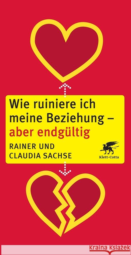 Wie ruiniere ich meine Beziehung - aber endgültig Sachse, Rainer, Sachse, Claudia 9783608984286 Klett-Cotta