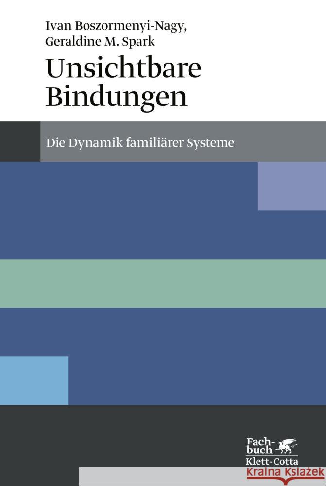 Unsichtbare Bindungen (Konzepte der Humanwissenschaften) Boszormenyi-Nagy, Ivan, Spark, Geraldine M. 9783608984385