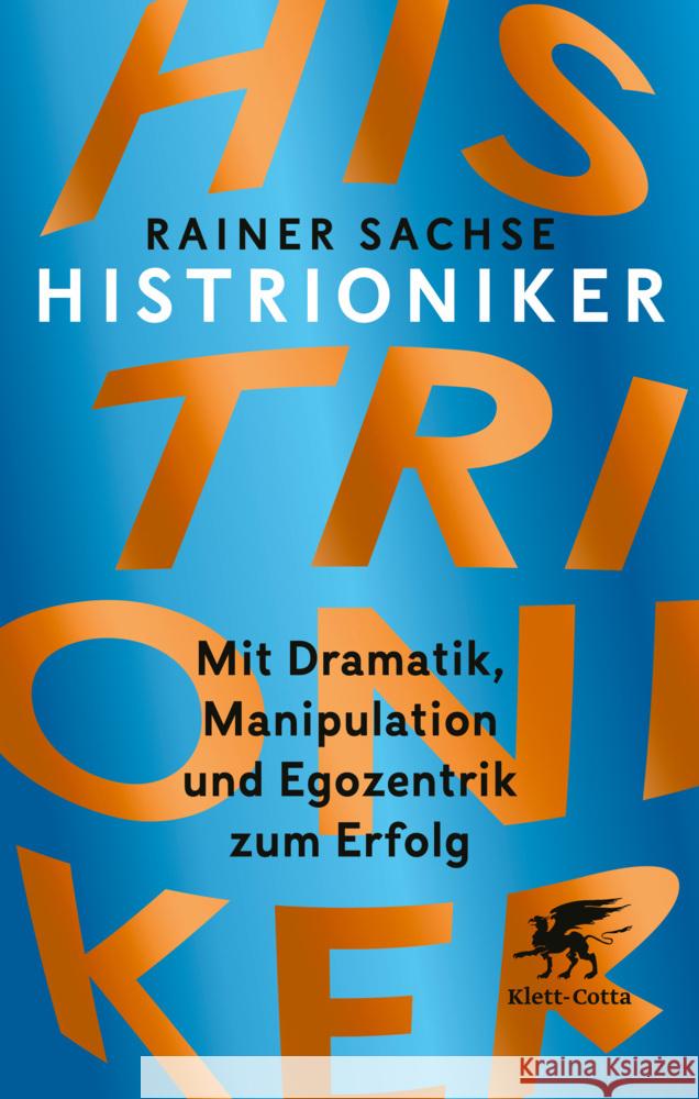 Histrioniker Sachse, Rainer 9783608984590 Klett-Cotta