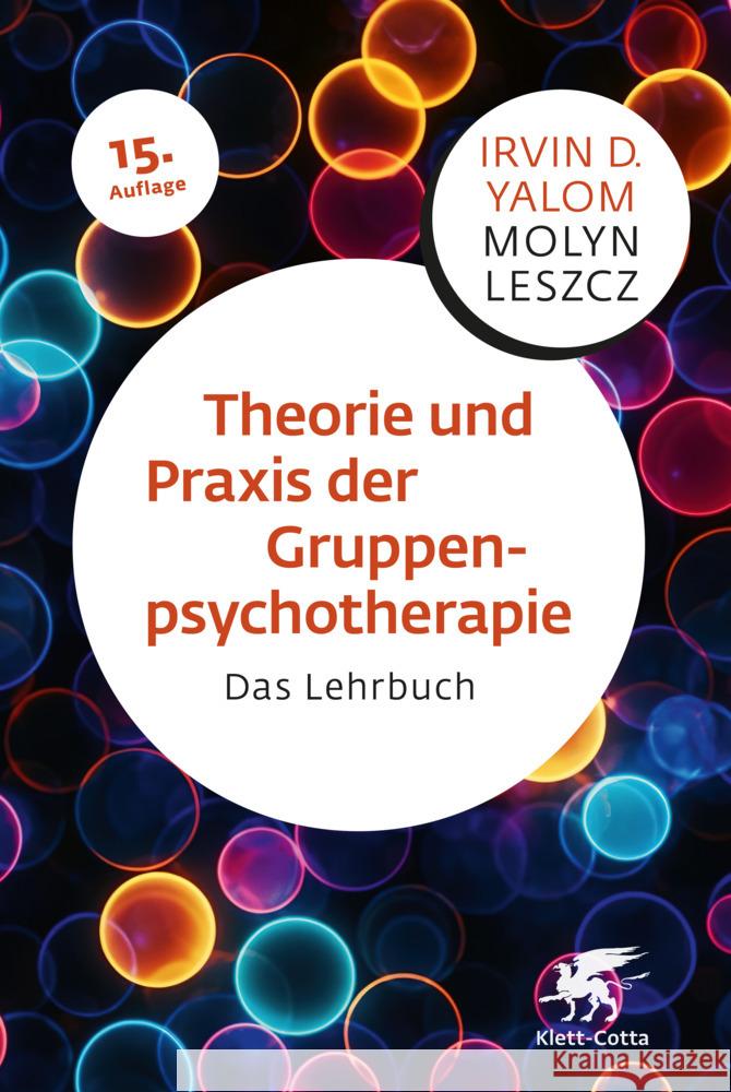 Theorie und Praxis der Gruppenpsychotherapie Yalom, Irvin D., Leszcz, Molyn 9783608987812