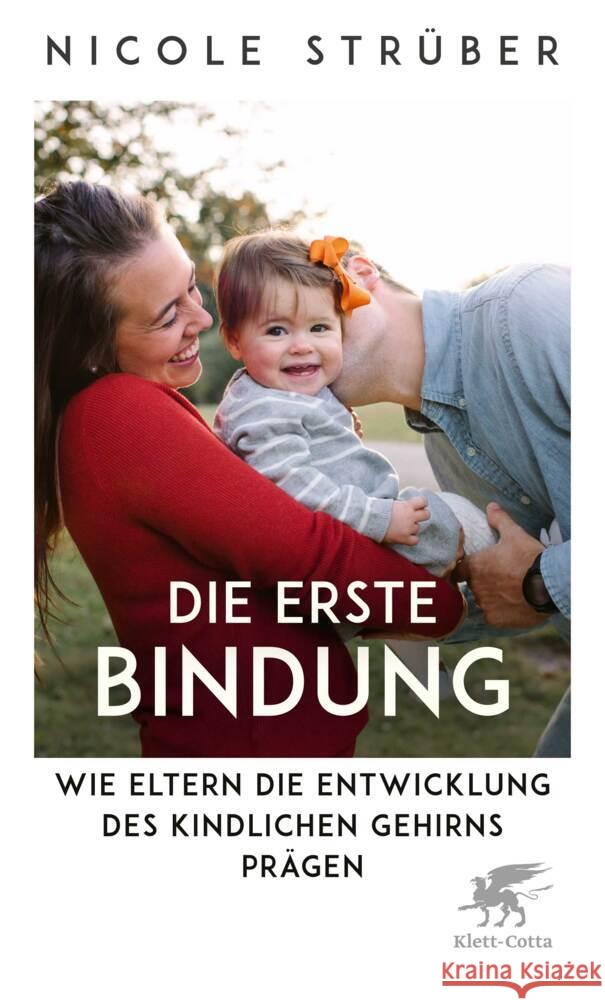 Die erste Bindung Strüber, Nicole 9783608987997 Klett-Cotta