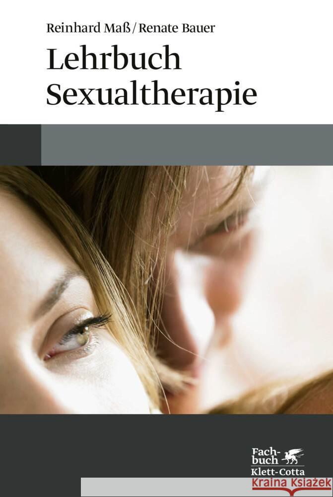 Lehrbuch Sexualtherapie Maß, Reinhard, Bauer, Renate 9783608988338 Klett-Cotta