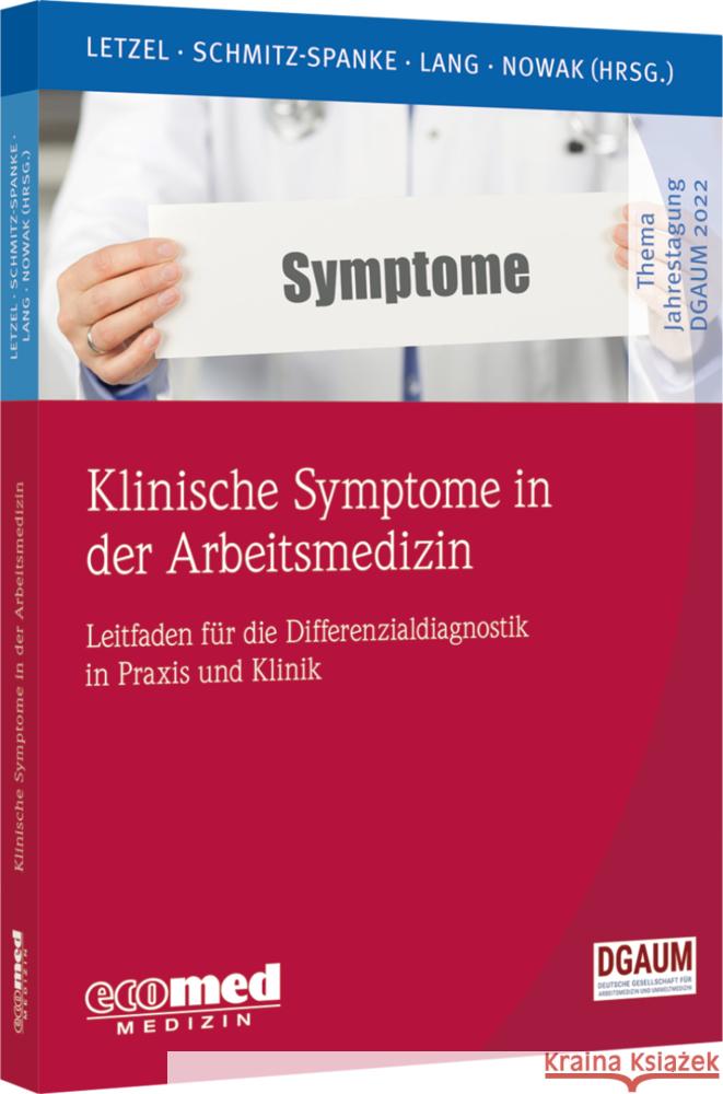 Klinische Symptome in der Arbeitsmedizin Letzel, Stephan, Schmitz-Spanke, Simone, Lang, Jessica 9783609105420 ecomed Medizin