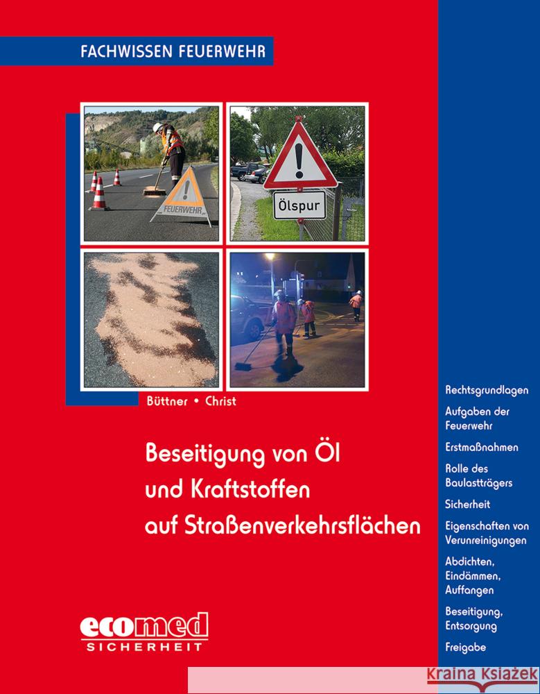 Beseitigung von Öl und Kraftstoffen auf Straßenverkehrsflächen Büttner, Andreas; Christ, Dominique 9783609683959