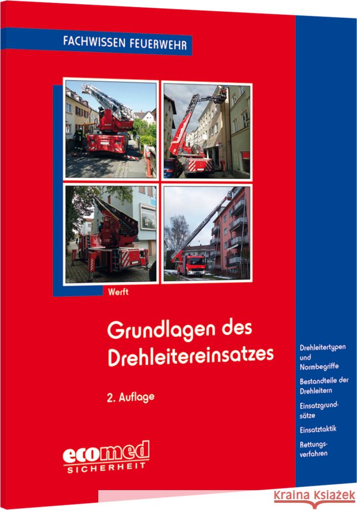 Grundlagen des Drehleitereinsatzes Werft, Wolfgang 9783609683973 ecomed Sicherheit