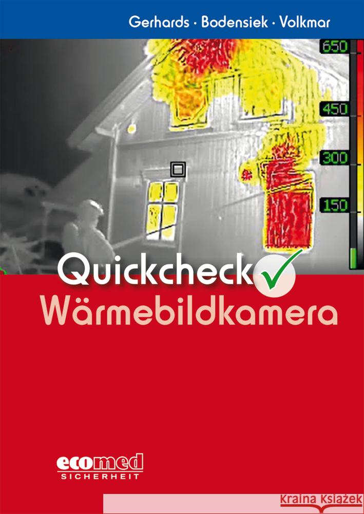 Quickcheck Wärmebildkamera Gerhards, Frank, Volkmar, Guido, Bodensiek, Torsten 9783609688756 ecomed Sicherheit