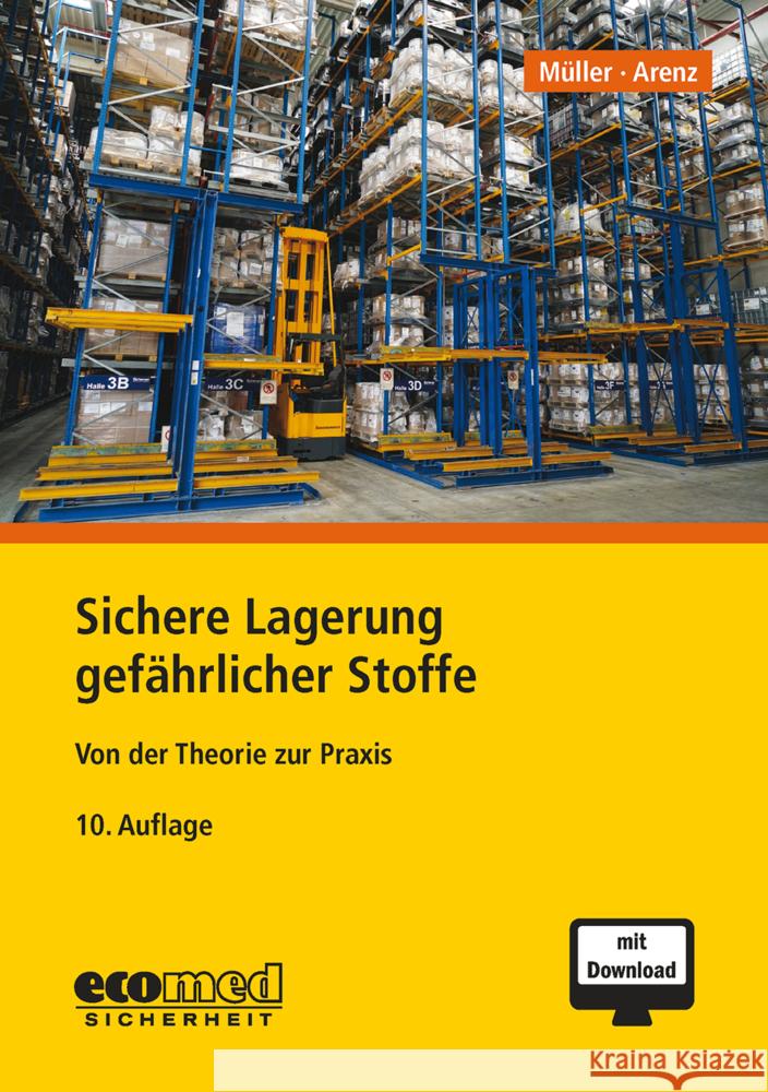 Sichere Lagerung gefährlicher Stoffe, m. 1 Buch, m. 1 Beilage Müller, Norbert, Arenz, Thomas 9783609690810