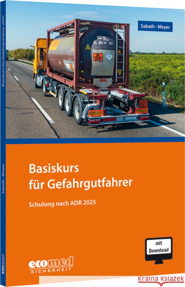 Basiskurs für Gefahrgutfahrer, m. 1 Buch, m. 1 Online-Zugang Sabath, Uta, Meyer, Tom 9783609692173
