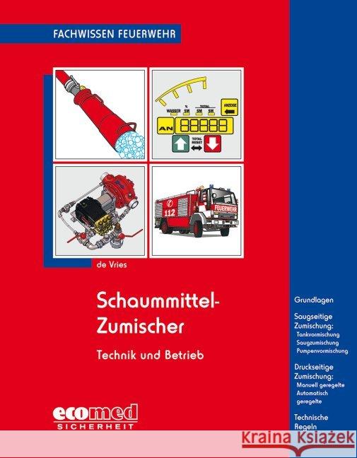 Schaummittel-Zumischer : Technik und Betrieb Vries, Holger de 9783609694276