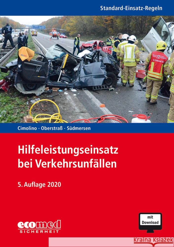 Standard-Einsatz-Regeln: Hilfeleistungseinsatz bei Verkehrsunfällen, m. 1 Buch, m. 1 Beilage Cimolino, Ulrich, Heck, Jörg, Südmersen, Jan 9783609694542