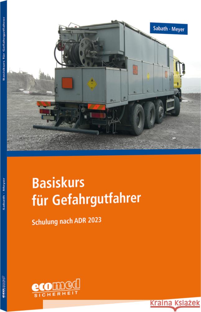 Basiskurs für Gefahrgutfahrer Sabath, Uta, Meyer, Tom 9783609695372