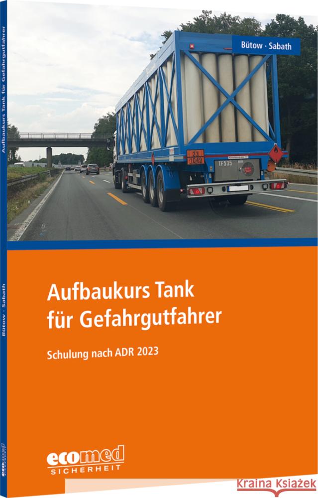 Aufbaukurs Tank für Gefahrgutfahrer Bütow, Torsten, Sabath, Uta 9783609695464