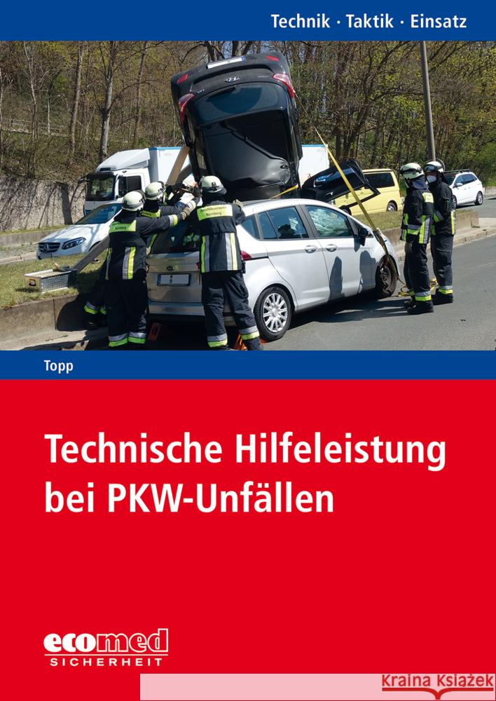 Technische Hilfeleistung bei PKW-Unfällen Topp, Axel 9783609774947