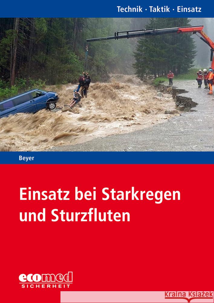 Einsatz bei Starkregen und Sturzfluten Beyer, Ralf 9783609775074