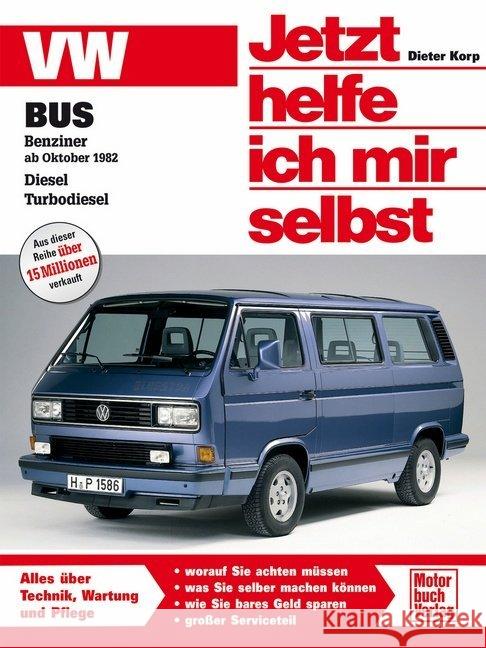 VW Bus : Benziner ab Oktober 1982, Diesel, Turbodiesel Korp, Dieter   9783613010314