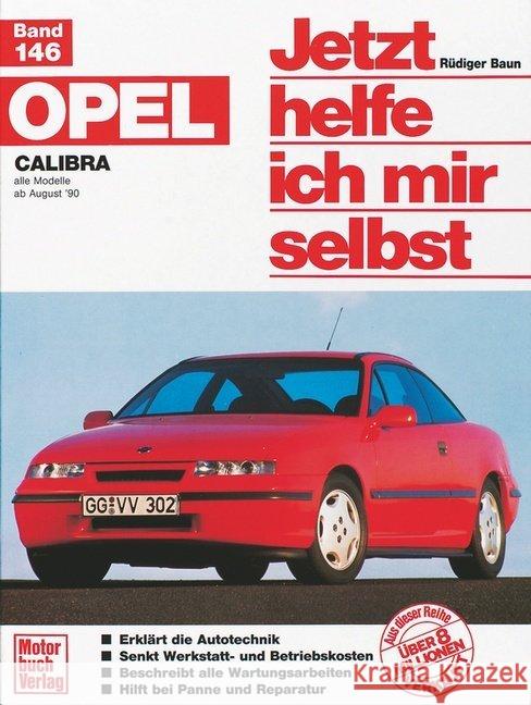 Opel Calibra alle Modelle (ab August 90) Korp, Dieter   9783613013131 Motorbuch Verlag