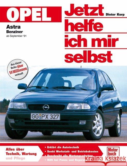 Opel Astra Benziner ab September '91 Korp, Dieter   9783613014640 Motorbuch Verlag