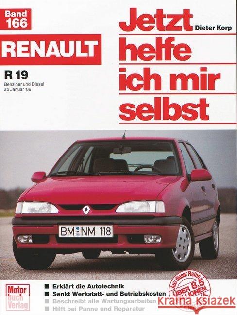 Renault 19, Benziner und Diesel (ab Jan. '89) Korp, Dieter Breustedt, Klaus  9783613016118 Motorbuch Verlag