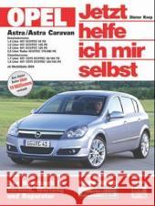 Opel Astra / Astra Caravan (ab Modelljahr 2004) Korp, Dieter Schröder, Friedrich Schröder, Sven 9783613024632