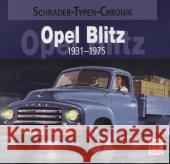 Opel Blitz : 1931-1975. Eine Dokumentation Westerwelle, Wolfgang 9783613033917 Motorbuch Verlag