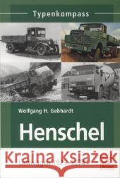 Henschel : Lastwagen 1925-1974 Gebhardt, Wolfgang H. 9783613034037 Motorbuch Verlag