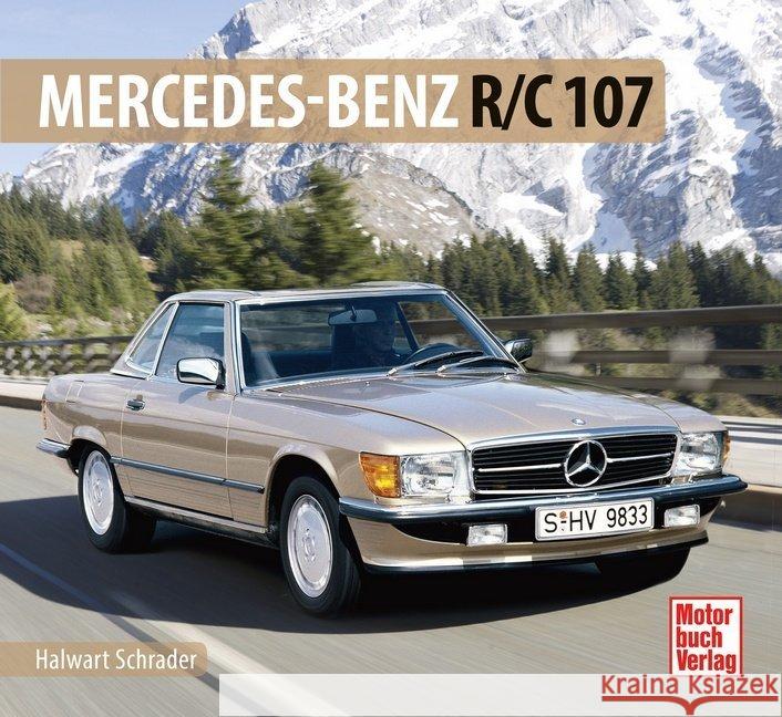Mercedes-Benz R/C 107 Schrader, Halwart 9783613034372 Motorbuch Verlag