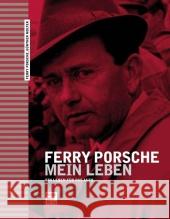 Ferry Porsche - Mein Leben : Ein Leben für das Auto Porsche, Ferry; Molter, Günther 9783613035010