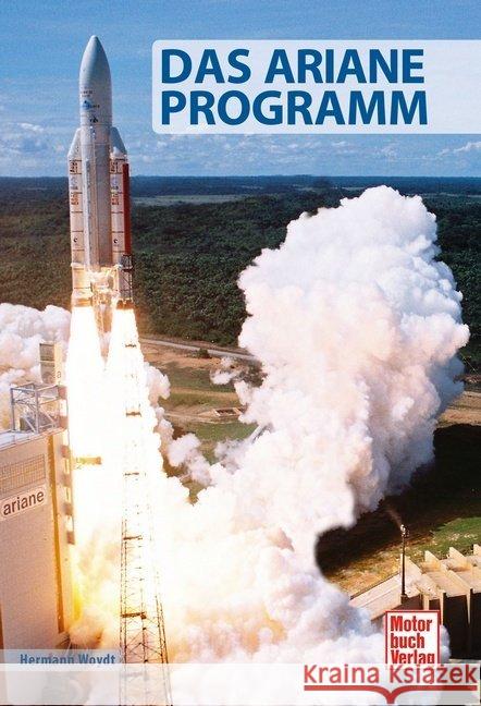 Das Ariane-Programm Woydt, Hermann 9783613038219 Motorbuch Verlag