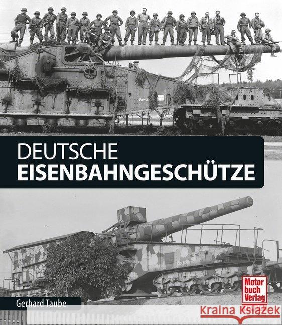 Deutsche Eisenbahngeschütze Taube, Gerhard 9783613039759