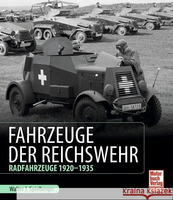 Fahrzeuge der Reichswehr : Radfahrzeuge 1920 - 1935 Spielberger, Walter J. 9783613039766 Motorbuch Verlag