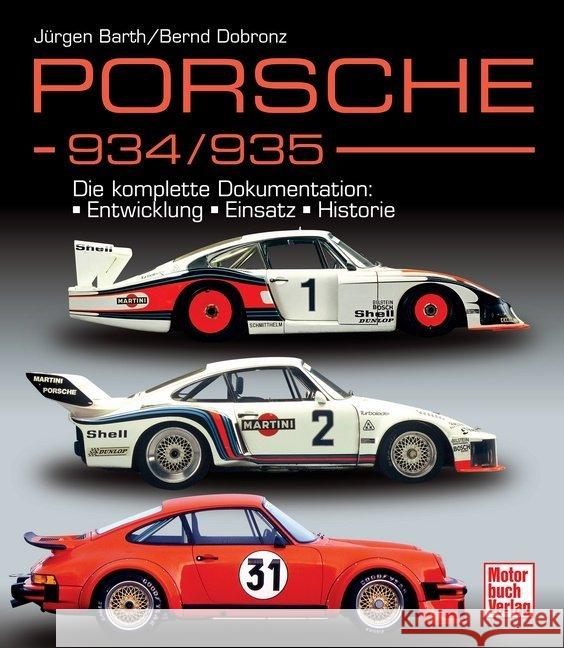 Porsche 934/935 : Die komplette Dokumentation / Reprint der 1. Auflage 2012 in Farbe Barth, Jürgen; Dobronz, Bernd 9783613039803 Motorbuch Verlag