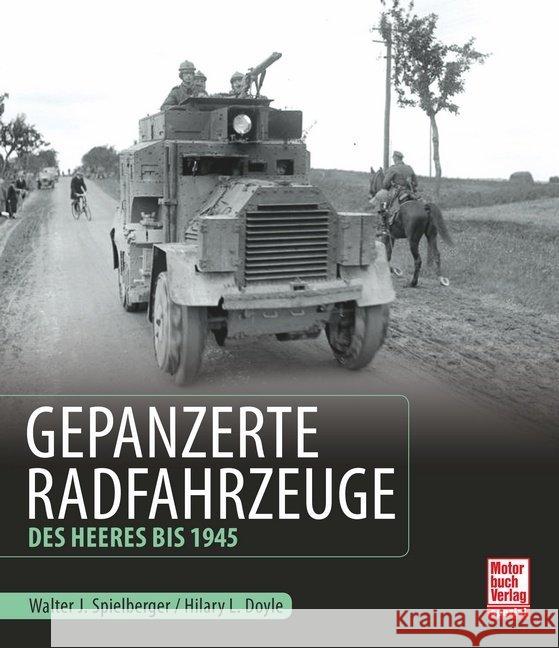 Gepanzerte Radfahrzeuge des Heeres bis 1945 Spielberger, Walter J. 9783613040151 Motorbuch Verlag