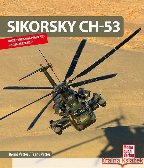 Sikorsky CH-53 Vetter, Bernd; Vetter, Frank 9783613042278