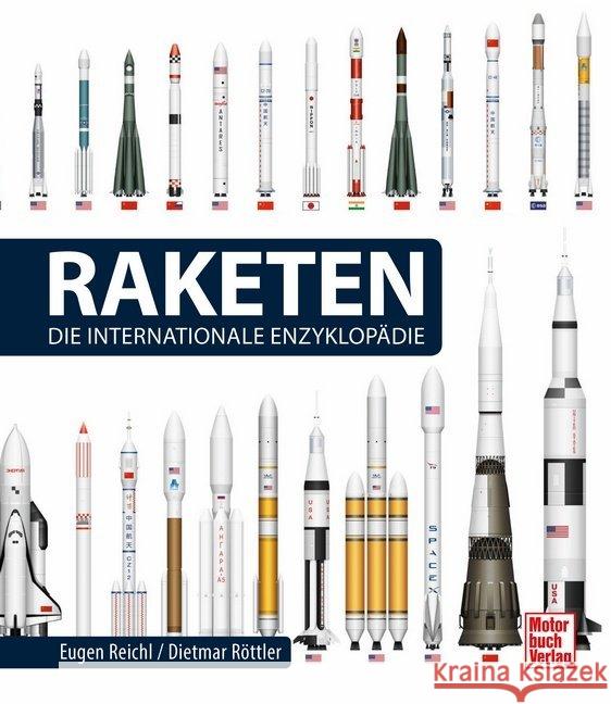 Raketen - Die Internationale Enzyklopädie Reichl, Eugen; Röttler, Dietmar 9783613042605 Motorbuch Verlag