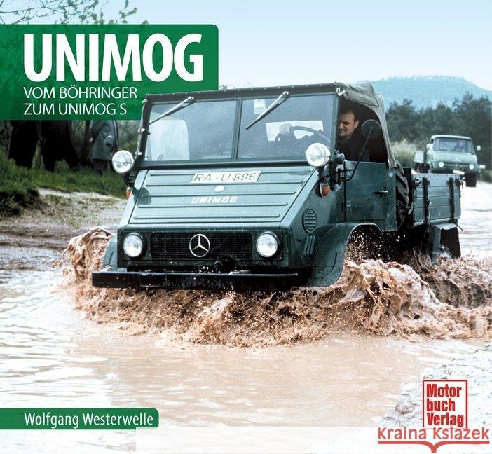 Unimog : Vom Boehringer zum Unimog-S Westerwelle, Wolfgang 9783613042896 Motorbuch Verlag