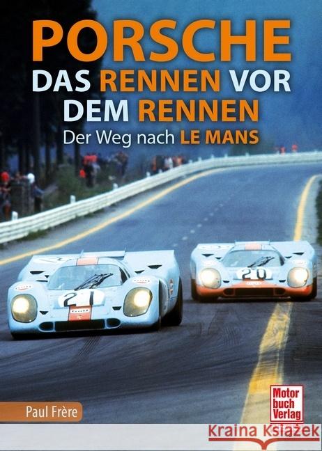 Porsche - Das Rennen vor dem Rennen Frère, Paul 9783613043435 Motorbuch Verlag