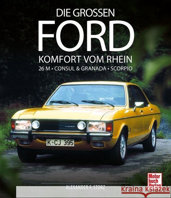 Die großen Ford Storz, Alexander F. 9783613043695