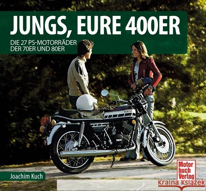 Jungs, Eure 400er Kuch, Joachim 9783613044081 Motorbuch Verlag