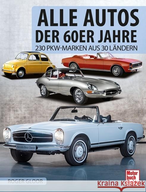 Alle Autos der 60er Jahre Gloor, Roger 9783613044326