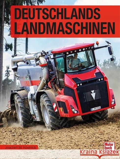 Deutschlands Landmaschinen Köstnick, Joachim M. 9783613044449 Motorbuch Verlag