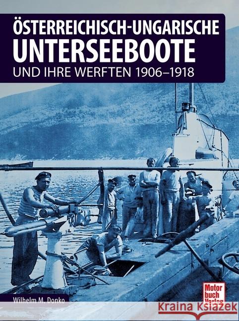 Österreichisch-ungarische Unterseeboote Donko, Wilhelm Maximilian 9783613044562