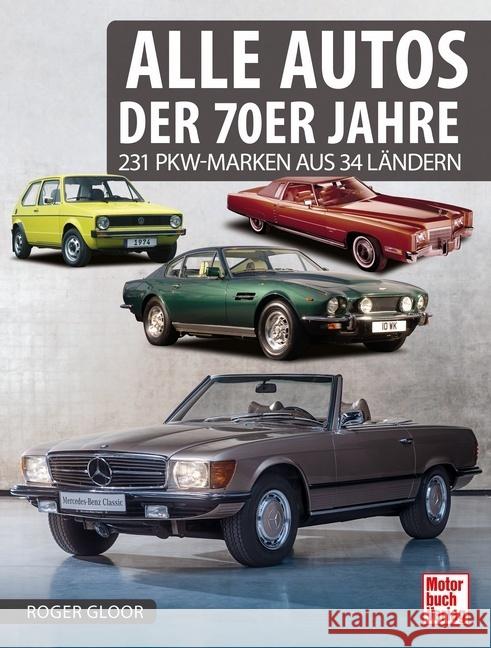 Alle Autos der 70er Jahre Gloor, Roger 9783613044692