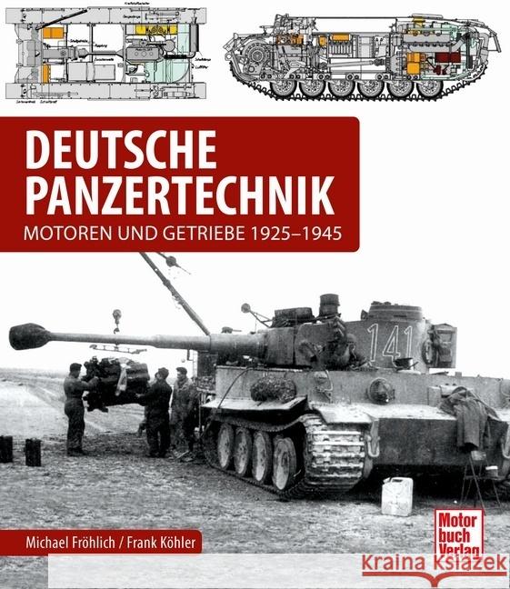 Deutsche Panzertechnik Fröhlich, Michael, Köhler, Frank 9783613045118 Motorbuch Verlag
